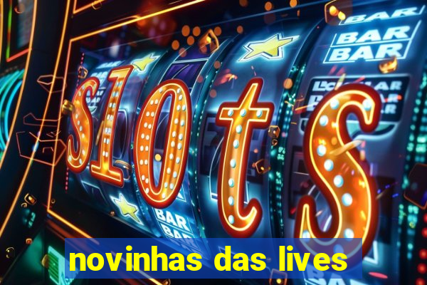 novinhas das lives